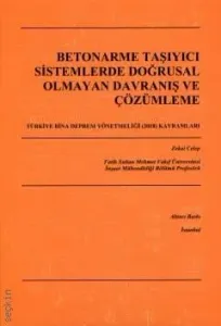Betonarme Taşıyıcı Sistemlerde Doğrusal Olmayan Davranış ve Çözümleme
