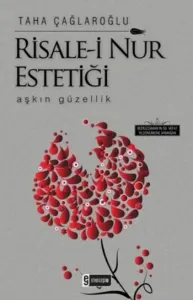 Risale-i Nur Estetiği (Aşkın Güzellik)