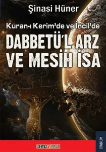 Kuran-ı Kerim'de İncil; Dabbetü'l Arz ve Mesih İsa