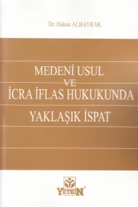 Medeni Usul Ve İcra İflas Hukukunda Yaklaşık İspat