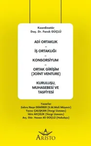Adi Ortaklık – İş Ortaklığı – Konsorsiyum – Ortak Girişim (Joint Venture) Kuruluşu, Muhasebesi ve Tasfiyesi