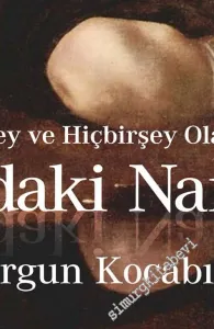 Aynadaki Narkissos: Herşey ve Hiçbirşey Olarak Yüz -        2014