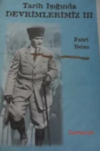 Tarih Işığında Devrimlerimiz III