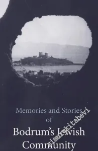 Memories and Stories of Bodrum's Jewish Community -