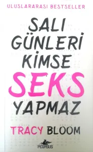 Salı Günleri Kimse Seks Yapmaz