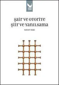 Şair ve Otorite Şiir ve Yanılsama
