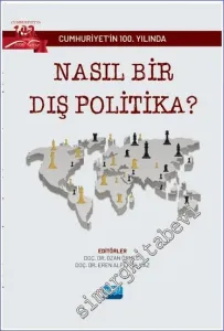Cumhuriyet'in 100. Yılında Nasıl Bir Dış Politika -         2023