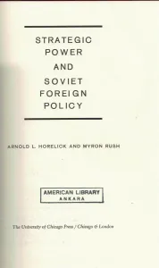 Strategic Power and Soviet Foreign Policy (Stratejik Güç ve Sovyet Dış Politika)