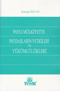 Paylı Mülkiyette Paydaşların Yetkileri Ve Yükümlülükleri