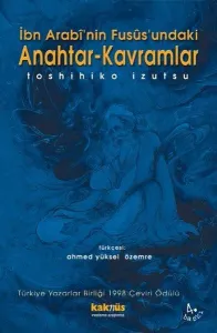 İbn-i Arabi'nin Füsus'undaki Anahtar-Kavramlar