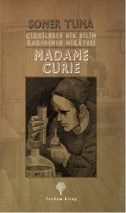 Madame Cruie; Çizgilerle Bir Bilim Kadınının Hikâyesi