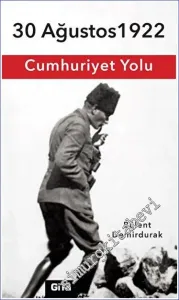 Cumhuriyet Yolu 30 Ağustos 1922 -         2022