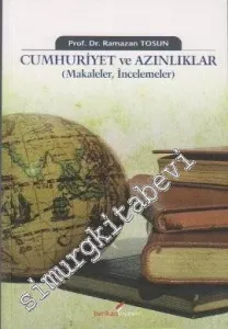 Cumhuriyet ve Azınlıklar: Makaleler İncelemeler -        2009