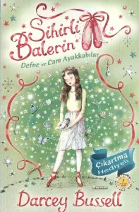 Sihirli Balerin-4: Defne ve Cam Ayakkabılar