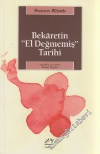 Bekaretin El Değmemiş Tarihi -         2021