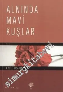 Alnında Mavi Kuşlar -