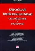 Karayolları Trafik Kanunu'ndaki Ceza Hükümleri ve Uygulaması 1