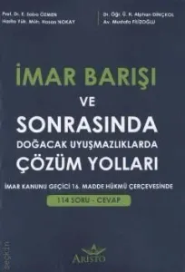 İmar Barışı ve Sonrasında Doğacak Uyuşmazlıklarda Çözüm Yolları