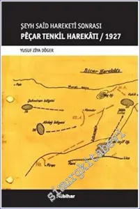 Şeyh Said Hareketi Sonrası Peçar Tenkil Harekatı 1927 -         2016