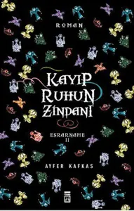 Kayıp Ruhun Zindanı; Esrarname II