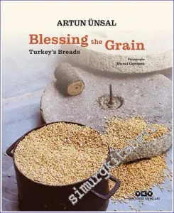 Blessing the Grain – Turkey's Bread  -         2022