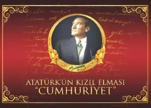 Atatürkün Kızıl Elması Cumhuriyet
