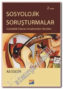 Sosyolojik Soruşturmalar: Gündelik Olanın Analizinden Kesitler -         2016
