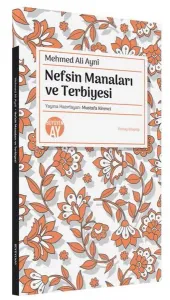 Nefsin Manaları ve Terbiyesi