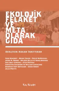 Ekolojik Felaket ve Meta Olarak Gıda