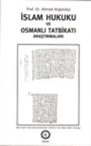 İslam Hukuku ve Osmanlı Tatbikatı Araştırmaları (Ciltli)