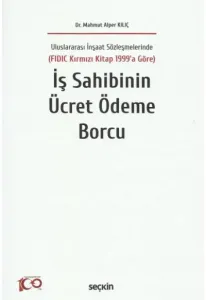 İş Sahibinin Ücret Ödeme Borcu