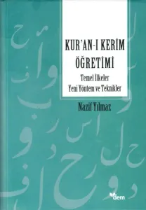 Kur’an’ı Kerim Öğretimi Temel İlkeler Yeni Yöntem Ve Teknikler