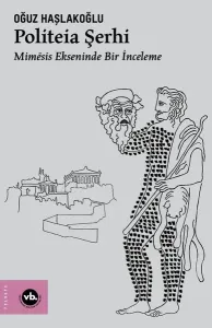 Politeia Şerhi ; Mimēsis Ekseninde Bir İnceleme
