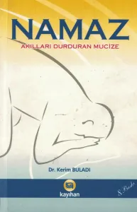 Namaz Akılları Durduran Mucize