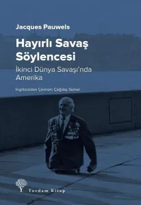 Hayırlı Savaş Söylencesi; İkinci Dünya Savaşı'nda Amerika