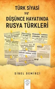 TÜRK SİYASİ VE DÜŞÜNCE HAYATINDA RUSYA TÜRKLERİ (1945-1960)