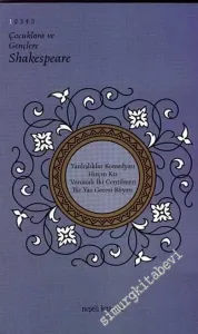 Çocuklara ve Gençlere Shakespeare 1: Yanlışlıklar Komedyası / Hırçın Kız / Veronalı İki Centilmen / Bir Yaz Gecesi Rüyası -        2006