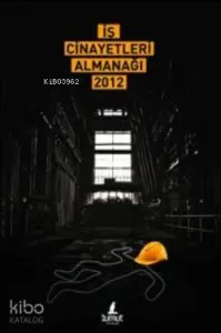İş Cinayetleri Almanağı 2012
