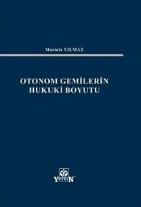 Otonom Gemilerin Hukuki Boyutu