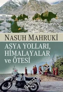 Asya Yolları Himalayalar ve Ötesi -