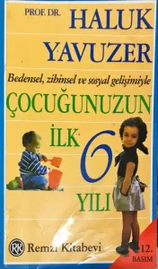 Çocuğunuzun İlk 6 Yılı