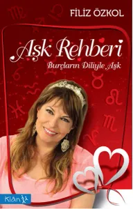Aşk Rehberi; Burçların Diliyle Aşk