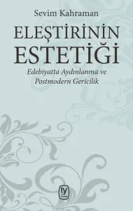 Eleştirinin Estetiği-Edebiyatta Aydınlanma ve Postmodern Gericilik