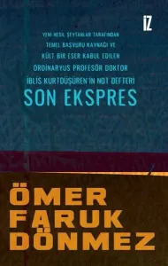 Son Ekspres;Yeni Nesil Şeytanlar Tarafından Temel Başvuru Kaynağı ve Kült Bir Eser Kabul Edilen Ordinaryus ProfesörDoktor İblis Kurtdüşüren’in Not Defteri
