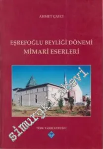 Eşrefoğlu Beyliği Dönemi Mimari Eserleri -         2008