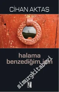 Halama Benzediğim İçin -         2014