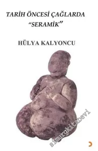 Tarih Öncesi Çağlarda Seramik -         2021