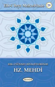 Ehl-i Sünnet Rivayetlerinde Hz. Mehdi (a.f)