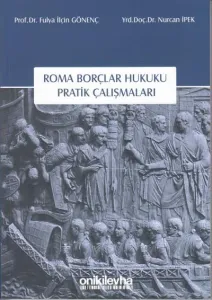 Roma Borçlar Hukuku Pratik Çalışmalar
