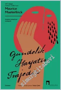 Gündelik Hayatın Trajedisi -